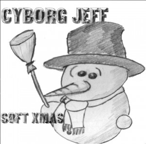 Cyborg Jeff - Soft Xmas - 1998