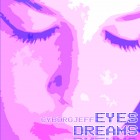 Eyes Dreams - Cyborg Jeff